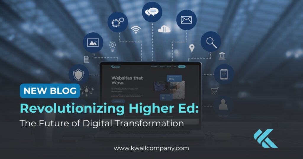 New Blog: Revolutionizing Higher Ed: The Future of Digital Transformation
