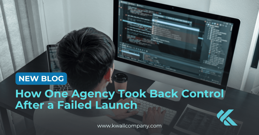 New Blog: How One Agency Took Back Control After a Failed Launch
