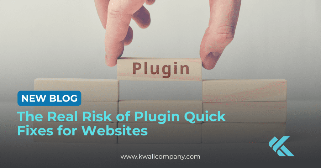 New Blog: The Real Risk of Plugin Quick Fixes for Websites